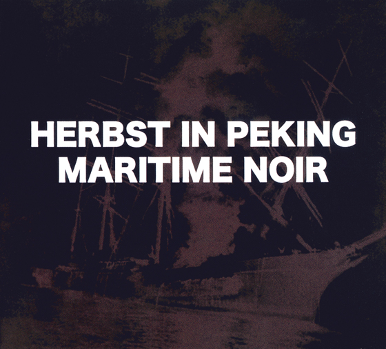 Herbst In Peking - Maritime Noir